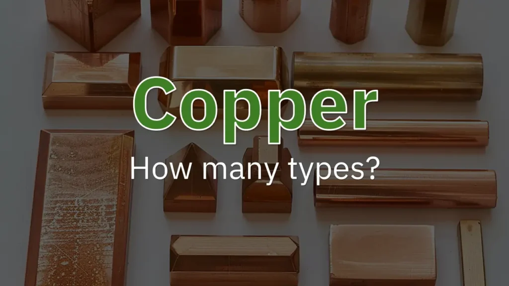 How many types of copper